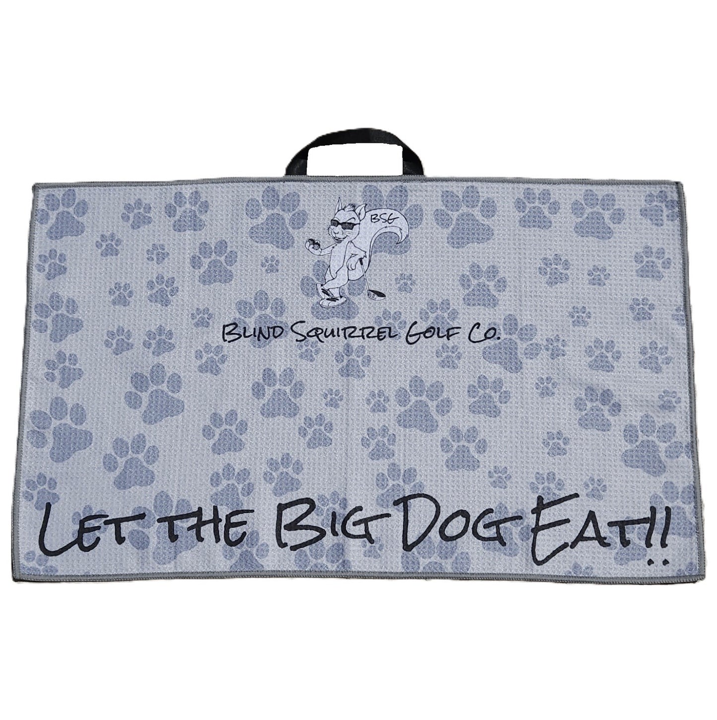 Golf Towel - Let the Big Dog Eat